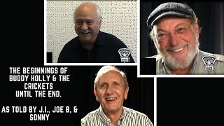 The Beginnings of Buddy Holly &amp; The Crickets until the End. As Told by J.I., Joe B, &amp; Sonny