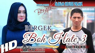 Download lagu BERGEK - Boh Hate 3 [ Video Music] mp3