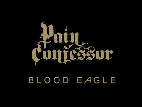 Pain Confessor - Blood Eagle (Lyric Fan Video-1080p HD)