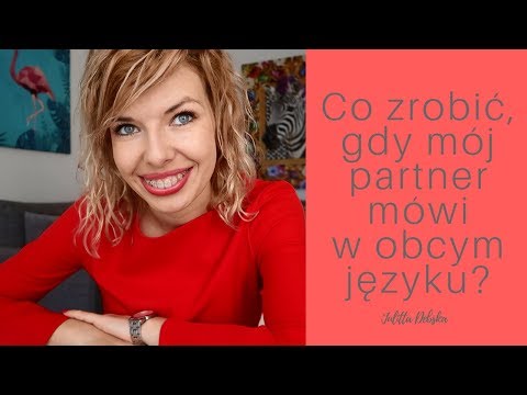Języki miłości. Co zrobić, gdy mój partner mówi w obcym języku?