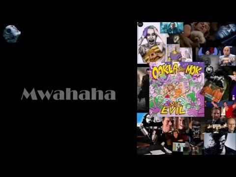 Ookla the Mok: Mwahaha Lyrics video