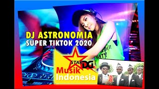 Download lagu DJ ASTRONOMIA | SUPER TIK TOK REMIX mp3