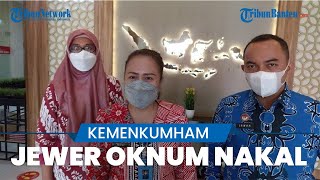 TEGAS! Kanwil Kemenkumham Banten Akan 'Jewer' Oknum Nakal: Kami Tidak Mentolerir