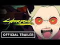 Cyberpunk: Edgerunners - Official Red Band Trailer (2022) Hiroyuki Imaishi, Hiromi Wakabayashi