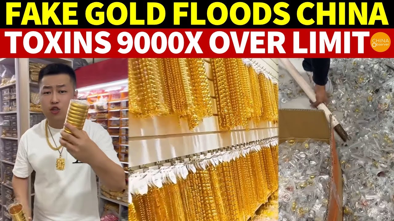 Fake Gold and Silver Jewelry Floods China—Cancerous Toxins 9000 Times Over Safe Limit