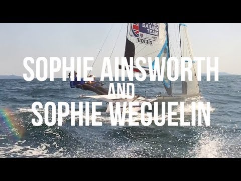 Meet the British Sailing Team - Sophie Ainsworth & Sophie Weguelin - 49erFX Class Sailors