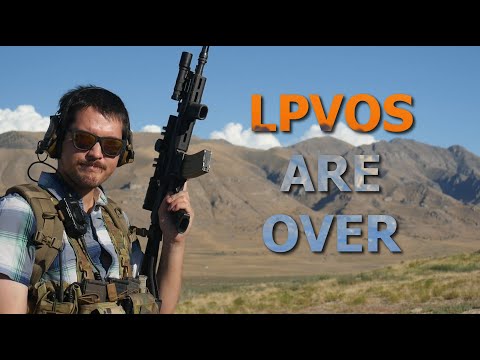 LPVOs are Bad Now