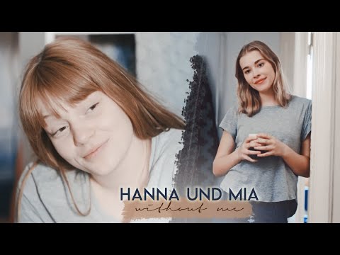 hanna & mia | without me ✨