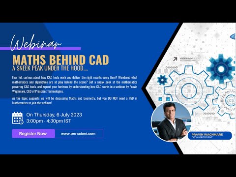 Maths Behind CAD | Webinar with CEO Pravin Waghmare, Prescient Technologies