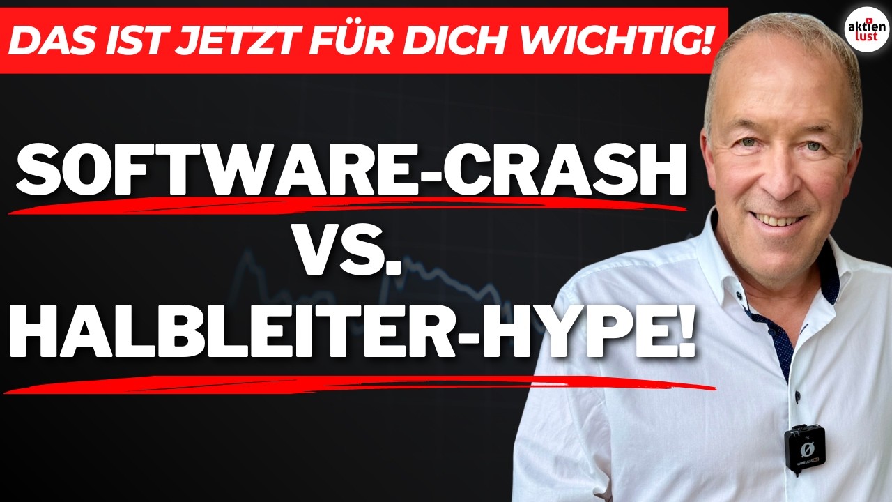Software-Crash vs. Halbleiter-Hype: Das ist jetzt für Dich wichtig! // Jürgen Schmitt