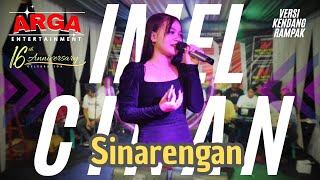 Download lagu IMEL CINAN - SINARENGAN || ARGA ENTERTAINMENT || VERSI KENDANG RAMPAK mp3
