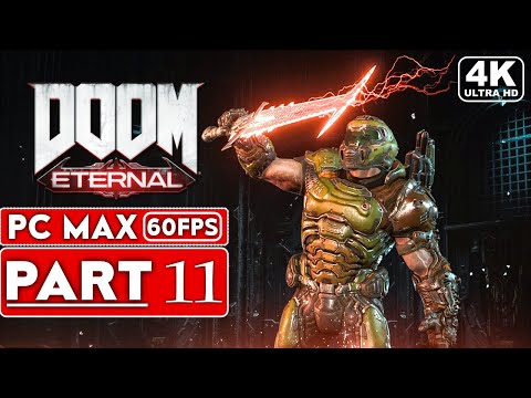 DOOM ETERNAL Gameplay Walkthrough Part 11 [4K 60FPS PC ULTRA] - No Commentary