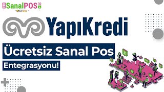 Ücretsiz Yapı Kredi Bankası Sanal Pos Entegrasyonu