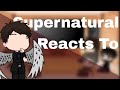 Early Supernatural Reacts To Lucifer Morningstar Gacha Reacts