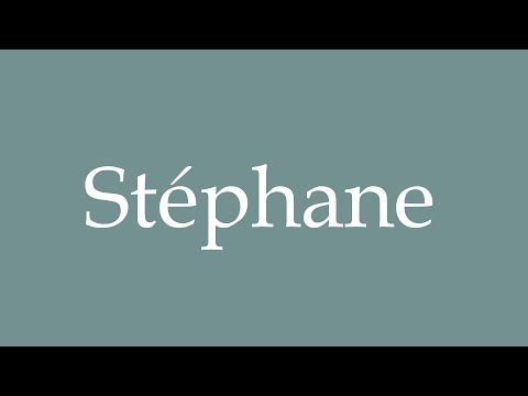 How to Pronounce ''Stéphane'' Correctly in French