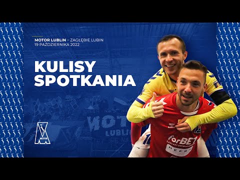 KULISY | Motor - Zagłębie Lubin | 19.10.2022