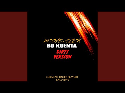 Bo Kuenta (Dirty Version)