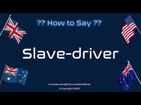 How to Pronounce 🔨 Slave-Driver? (CORRECTLY) | How to Say "Slave-Driver"? | Pronunciation Planet