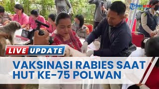 Menyambut Hari Jadi ke-75 Polwan, Bhayangkari dan Polwan Polda Bali Menggelar Vaksinasi Rabies