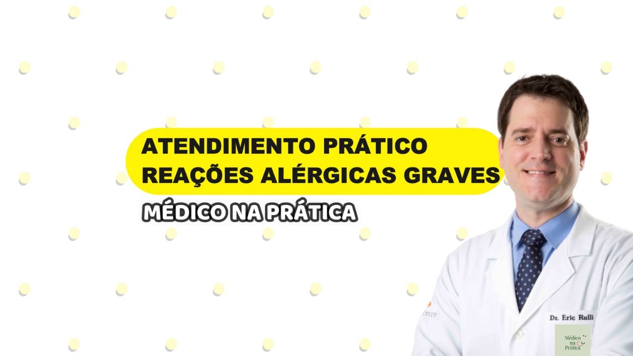 TRATAMENTO PRÁTICO DE CRISES ALÉRGICAS GRAVES