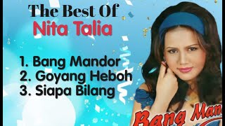 Download lagu Nita Talia - Bang Mandor - Siapa Bilang - Goyang Heboh mp3