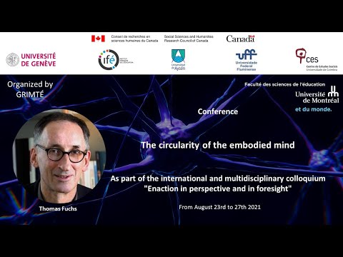 Thomas Fuchs (EN) - The circularity of the embodied mind