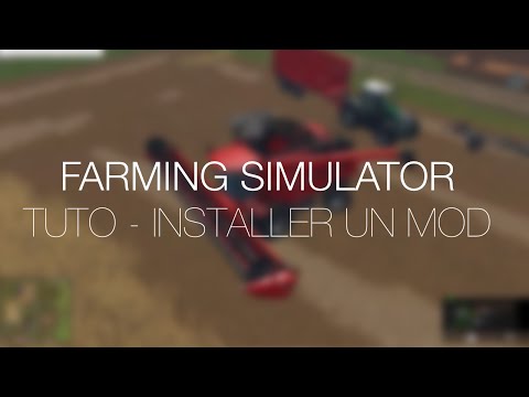 comment installer des mods sur farming simulator 2015