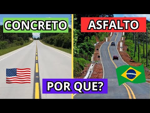 Por que as ruas BRASILEIRAS são de ASFALTO e não de CONCRETO?
