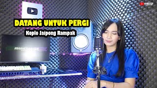 Download lagu DATANG UNTUK PERGI VERSI KOPLO JAIPONG RAMPAK AUDIO JERNIH mp3 Download lagu DATANG UNTUK PERGI VERSI KOPLO JAIPONG RAMPAK AUDIO JERNIH mp3
