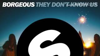 Borgeous - They Don’t Know Us