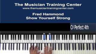 How to Play &quot;Show Yourself Strong&quot; by Fred Hammond