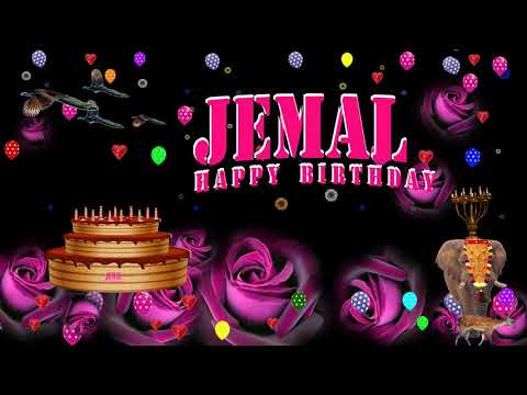 JEMAL HAPPY BIRTHDAY TO YOU