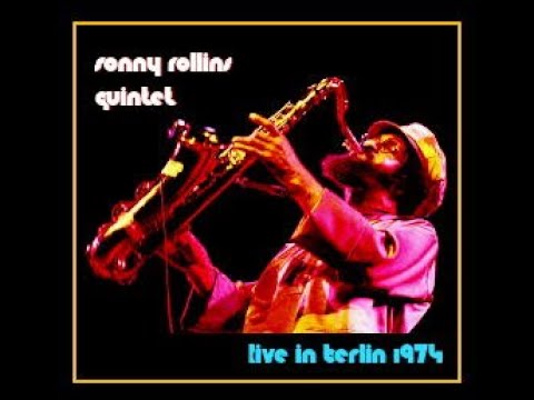 Sonny Rollins Quintet - Live in Berlin 1974  (Complete Bootleg)