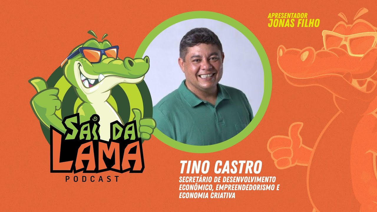 SAI DA LAMA PODCAST - TINO CASTRO