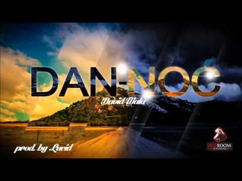 David Mala - Dan-Noc (beat by Lucid)