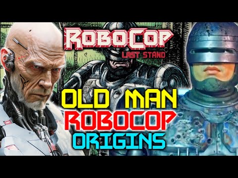 Old Man Robocop Origins - Insanely Deadly, Ruthless, And Unstoppable Weary Variant Of Robocop!