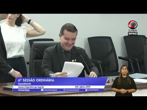 6ª Sessão Ordinária de 2026 - Câmara de São José do Rio Preto (10/03/2026)