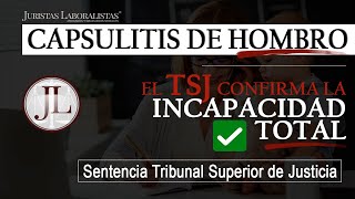 ✔️ INCAPACIDAD TOTAL por HOMBRO DOLOROSO | Descubre como conseguir la incapacidad permanente total