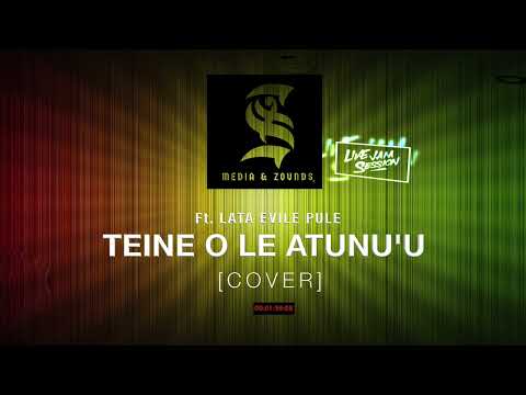 TEINE O LE ATUNU'U (COVER) - Lata Evile Pule [S.I ZOUNDS Official Audio]