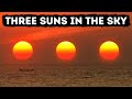 If You Saw Three Suns in the Sky, You're Not Mistaken