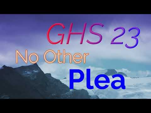 GHS 23 - No Other Plea