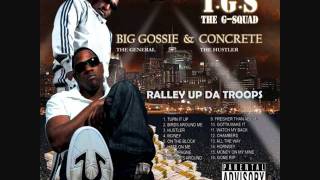 BIG GOSSIE & CONCRETE G-SQUAD= MONEY!!