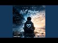 Not Broken