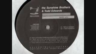 the sunshine brothers and todd edwards - i need someone