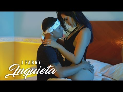 Inquieta - J Fabry (Video Oficial)