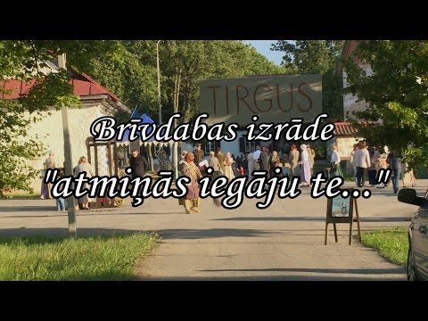 Brīvdabas izrāde "atmiņās iegāju te..."