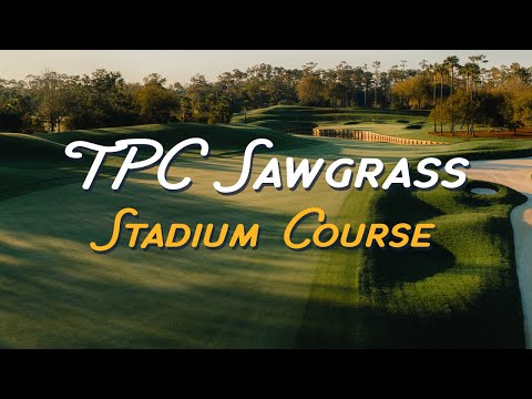 TPC Sawgrass: The Invention of Stadium Golf