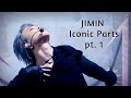 Jimin Iconic Parts Pt 1