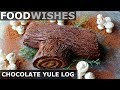 Chocolate Yule Log (Buche de Noel) - Food Wishes