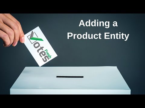 FreshVotes 25 - Adding a Product Entity